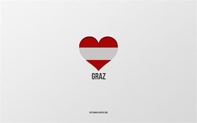Eu Amo Graz, Cidades austr&#237;acas, Dia De Graz, fundo cinza, Graz, &#193;ustria, Bandeira austr&#237;aca cora&#231;&#227;o, cidades favoritas, Amor Graz