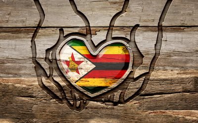 I love Zimbabwe, 4K, wooden carving hands, Day of Zimbabwe, Zimbabwean flag, Flag of Zimbabwe, Take care Zimbabwe, creative, Zimbabwe flag, Zimbabwe flag in hand, wood carving, african countries, Zimbabwe