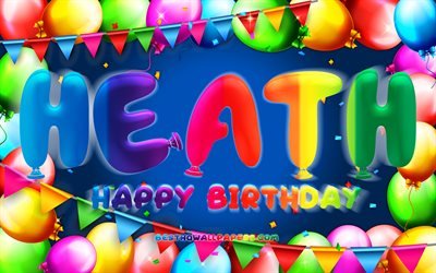 Happy Birthday Heath, 4k, f&#228;rgglad ballongram, Heath-namn, bl&#229; bakgrund, Heath Grattis p&#229; f&#246;delsedagen, Heath Birthday, popul&#228;ra amerikanska mansnamn, F&#246;delsedagskoncept, Heath