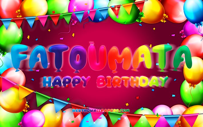 Happy Birthday Fatoumata, 4k, colorful balloon frame, Fatoumata name, purple background, Fatoumata Happy Birthday, Fatoumata Birthday, popular french female names, Birthday concept, Fatoumata