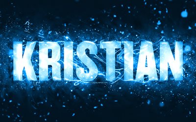 Happy Birthday Kristian, 4k, blue neon lights, Kristian name, creative, Kristian Happy Birthday, Kristian Birthday, popular american male names, picture with Kristian name, Kristian