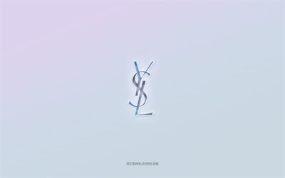 Yves Saint Laurent logo, cut out 3d text, white background, Yves Saint Laurent 3d logo, Yves Saint Laurent emblem, Yves Saint Laurent, embossed logo, Yves Saint Laurent 3d emblem