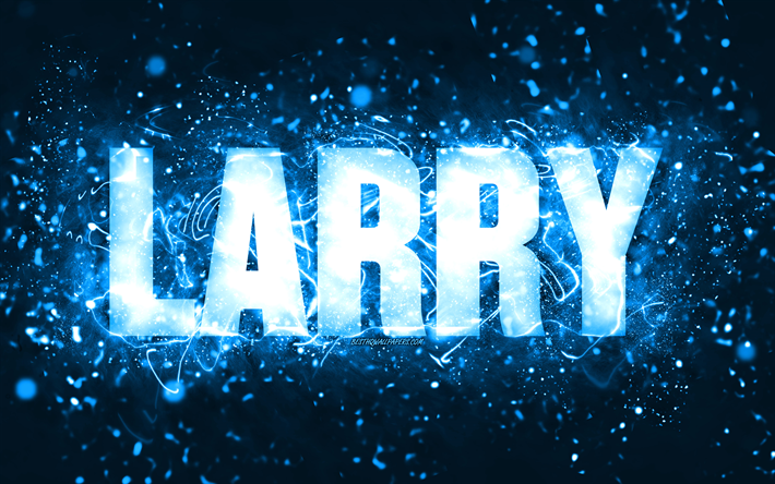 feliz anivers&#225;rio larry, 4k, luzes de neon azuis, larry nome, criativo, larry feliz anivers&#225;rio, larry anivers&#225;rio, nomes masculinos americanos populares, imagem com o nome larry, larry