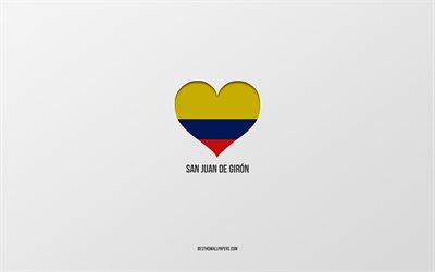 j aime san juan de giron, villes colombiennes, jour de san juan de giron, fond gris, san juan de giron, colombie, coeur de drapeau colombien, villes pr&#233;f&#233;r&#233;es, aime san juan de giron