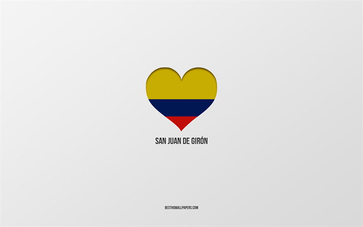 I Love San Juan de Giron, Colombian cities, Day of San Juan de Giron, gray background, San Juan de Giron, Colombia, Colombian flag heart, favorite cities, Love San Juan de Giron