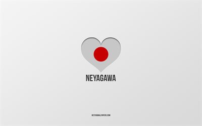 Amo Neyagawa, citt&#224; giapponesi, sfondo grigio, Neyagawa, Giappone, cuore della bandiera giapponese, citt&#224; preferite, Love Neyagawa