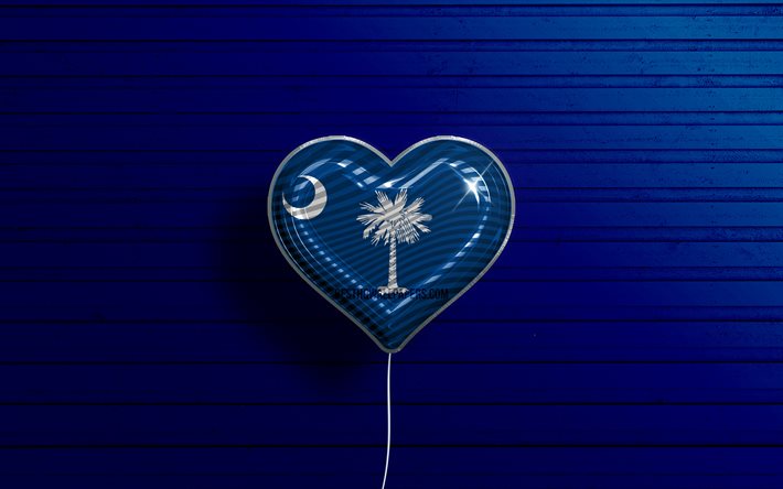 I Love South Carolina, 4k, realistic balloons, blue wooden background, United States of America, South Carolina flag heart, flag of South Carolina, balloon with flag, American states, Love South Carolina, USA