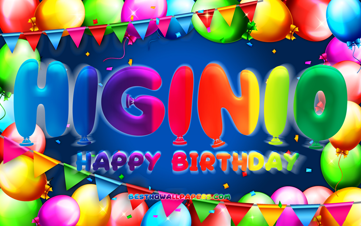 Happy Birthday Higinio, 4k, colorful balloon frame, Higinio name, blue background, Higinio Happy Birthday, Higinio Birthday, popular mexican male names, Birthday concept, Higinio