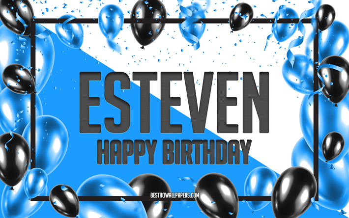 Happy Birthday Esteven, Birthday Balloons Background, Esteven, wallpapers with names, Esteven Happy Birthday, Blue Balloons Birthday Background, Esteven Birthday