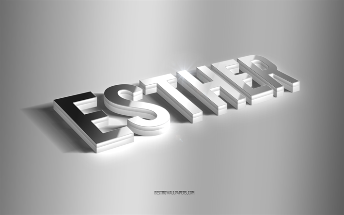 Esther, silver 3d art, gray background, wallpapers with names, Esther name, Esther greeting card, 3d art, picture with Esther name