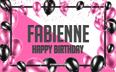 Happy Birthday Fabienne, Birthday Balloons Background, Fabienne, wallpapers with names, Fabienne Happy Birthday, Pink Balloons Birthday Background, greeting card, Fabienne Birthday