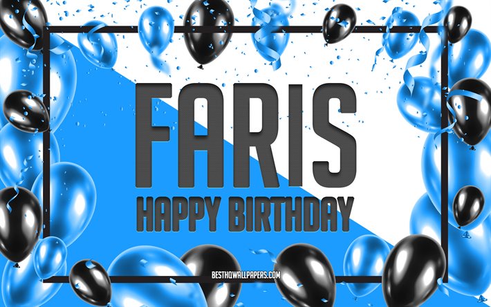 Joyeux Anniversaire Faris, Anniversaire Ballons Fond, Faris, fonds d&#39;&#233;cran avec des noms, Faris Joyeux Anniversaire, Ballons Bleus Anniversaire Fond, Faris Anniversaire