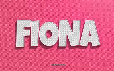 Fiona, fond de lignes roses, fonds d&#39;&#233;cran avec des noms, nom de Fiona, noms f&#233;minins, carte de voeux Fiona, dessin au trait, photo avec le nom de Fiona