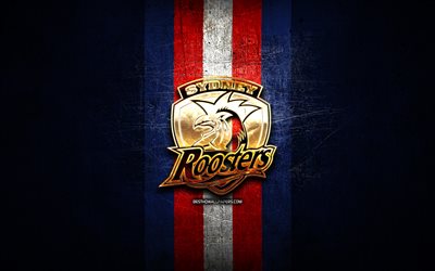 Sydney Roosters, golden logo, National Rugby League, blue metal background, australian rugby club, Sydney Roosters logo, rugby, NRL