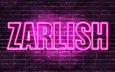 Zarlish, 4k, wallpapers with names, female names, Zarlish name, purple neon lights, Happy Birthday Zarlish, popular arabic female names, picture with Zarlish name