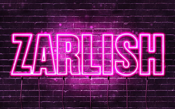 Zarlish, 4k, pap&#233;is de parede com nomes, nomes femininos, nome Zarlish, luzes de n&#233;on roxas, Feliz Anivers&#225;rio Zarlish, nomes femininos &#225;rabes populares, imagem com o nome Zarlish