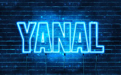 Yanal, 4k, fonds d&#39;&#233;cran avec des noms, nom Yanal, n&#233;ons bleus, joyeux anniversaire Yanal, noms masculins arabes populaires, photo avec nom Yanal