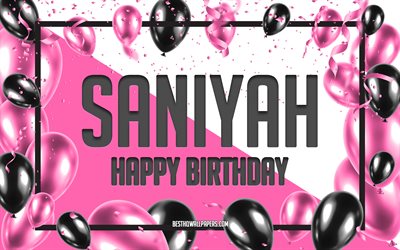 Happy Birthday Saniyah, Birthday Balloons Background, Saniyah, wallpapers with names, Saniyah Happy Birthday, Pink Balloons Birthday Background, greeting card, Saniyah Birthday