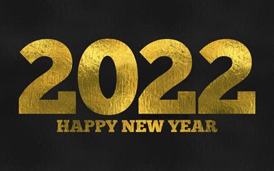 2022 golden foil digits, 4k, Happy New Year 2022, black foil background, 2022 year, 2022 concepts, 2022 new year, 2022 golden digits, 2022 on black background, 2022 year digits