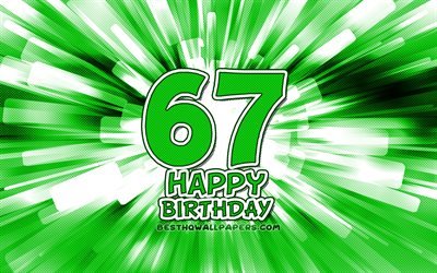 Happy 67th birthday, 4k, green abstract rays, Birthday Party, creative, Happy 67 Years Birthday, 67th Birthday Party, cartoon art, Birthday concept, 67th Birthday