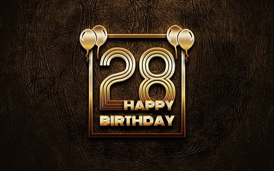 Heureux 28e anniversaire, cadres d&#39;or, 4K, golden glitter signes, Heureux De 28 Ans, 28e F&#234;te d&#39;Anniversaire, en cuir brun arri&#232;re-plan, 28 Joyeux Anniversaire, Anniversaire concept, 28e Anniversaire