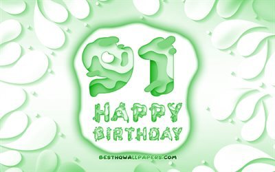 Happy 91 Years Birthday, 4k, 3D petals frame, Birthday Party, green background, Happy 91st birthday, 3D letters, 91st Birthday Party, Birthday concept, 91st Happy Birthday, artwork, 91st Birthday