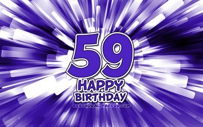 Heureux 59e anniversaire, 4k, violet abstrait rayons, F&#234;te d&#39;Anniversaire, cr&#233;atif, Joyeux 59 Ans, 59e Anniversaire, 59e Joyeux Anniversaire, cartoon art, Anniversaire concept