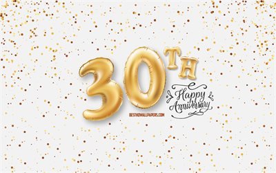 30 Aniversario, 3d globos de letras, Aniversario de fondo con globos, de 30 A&#241;os de Aniversario, Feliz 30 Aniversario, fondo blanco, Aniversario, tarjetas de felicitaci&#243;n, Feliz de 30 A&#241;os de Aniversario