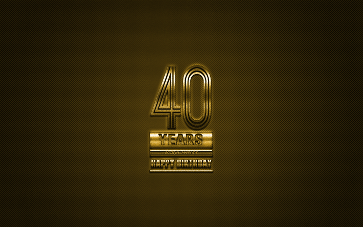 40-happy birthday, golden letters, golden geburtstag hintergrund, 40 jahre geburtstag, happy 40th birthday, golden carbon hintergrund, geburtstag, gru&#223;karte, gl&#252;cklich