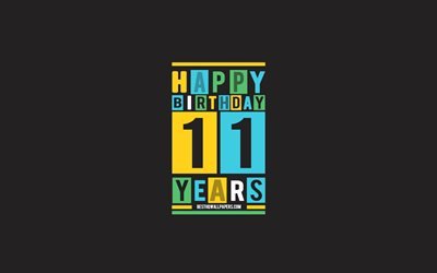 Happy 11 Years Birthday, Birthday Flat Background, 11th Happy Birthday, Creative Flat Art, 11 Years Birthday, Happy 11th Birthday, Colorful Abstraction, Happy Birthday Background