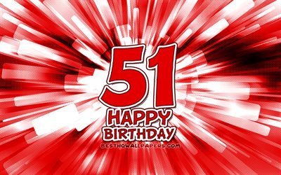 Happy 51st birthday, 4k, red abstract rays, Birthday Party, creative, Happy 51 Years Birthday, 51st Birthday Party, 51st Happy Birthday, cartoon art, Birthday concept, 51st Birthday
