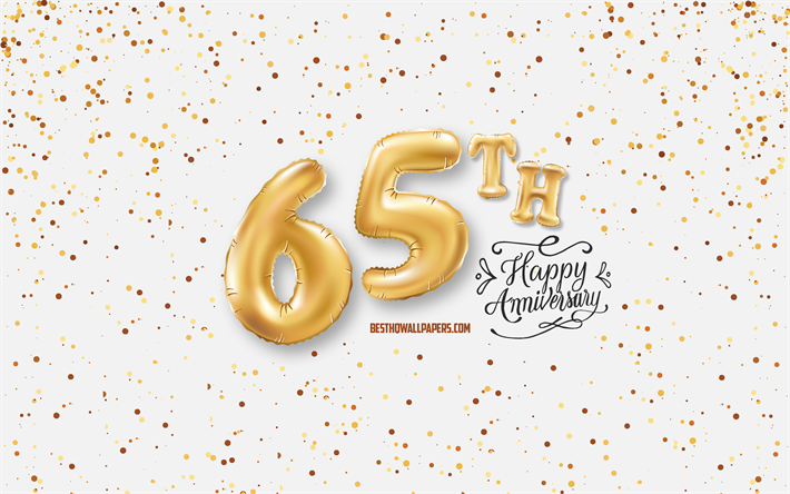 65th Anniversary, 3d balloons letters, Anniversary background with balloons, 65 Years Anniversary, Happy 65th Anniversary, white background, Anniversary, greeting card, Happy 65 Years Anniversary
