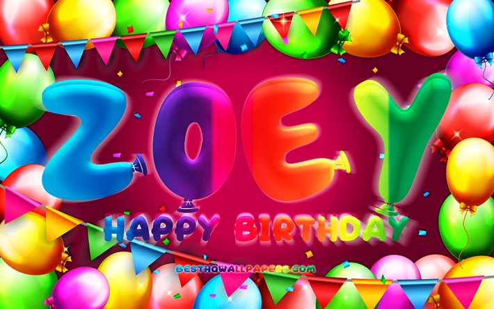 happy birthday zoey, 4k, bunte ballon-rahmen, zoey name, lila hintergrund, zoey happy birthday, zoey geburtstag, beliebte deutsche weibliche namen, geburtstag-konzept, zoey