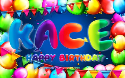 Buon compleanno Kace, 4k, cornice di palloncini colorati, nome Kace, sfondo blu, buon compleanno Kace, compleanno Kace, nomi maschili americani popolari, concetto di compleanno, Kace