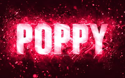Feliz anivers&#225;rio, Poppy, 4k, luzes de n&#233;on rosa, nome de Poppy, criativo, Poppy Feliz Anivers&#225;rio, Poppy Birthday, nomes populares de mulheres americanas, imagem com o nome de Poppy