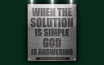 Cuando la soluci&#243;n es simple, Dios est&#225; contestando, Albert Einstein quotes, motivaci&#243;n, 4k, de metal textura