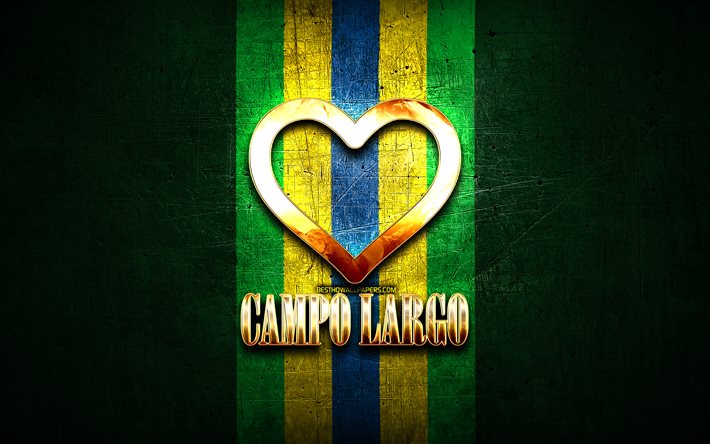 Amo Campo Largo, citt&#224; brasiliane, iscrizione d&#39;oro, Brasile, cuore d&#39;oro, Campo Largo, citt&#224; preferite, Love Campo Largo