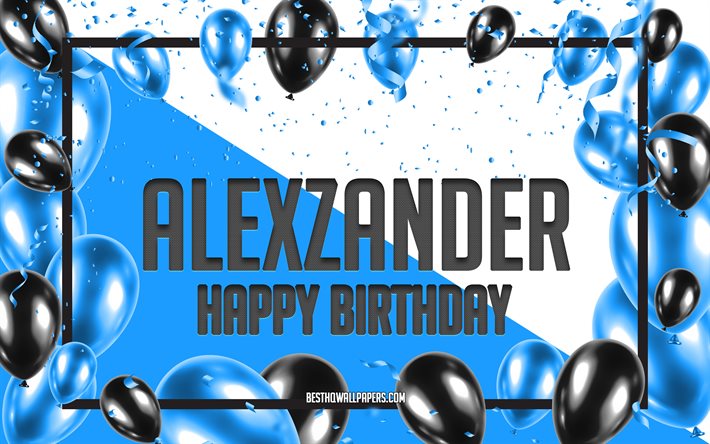 Joyeux anniversaire Alexzander, fond de ballons d&#39;anniversaire, Alexzander, fonds d&#39;&#233;cran avec des noms, Alexzander joyeux anniversaire, fond d&#39;anniversaire de ballons bleus, anniversaire d&#39;Alexzander