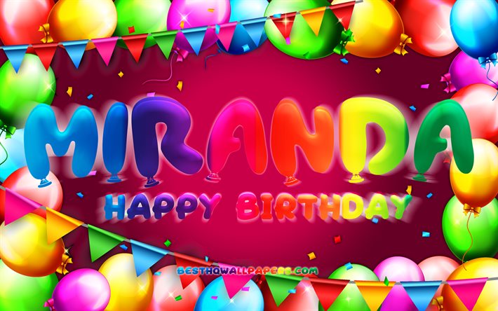 Joyeux anniversaire Miranda, 4k, cadre ballon color&#233;, nom Miranda, fond violet, Miranda joyeux anniversaire, anniversaire Miranda, noms f&#233;minins am&#233;ricains populaires, concept d&#39;anniversaire, Miranda