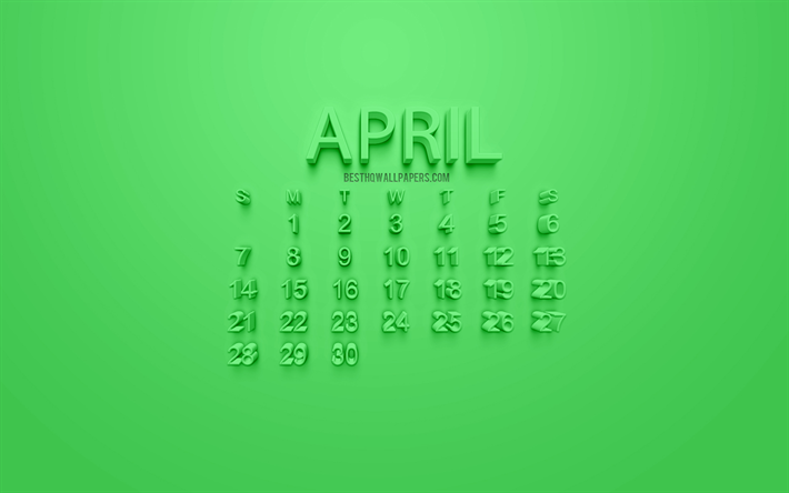 2019 April Calendar, green background, stylish 3d calendar, spring, calendar for April 2019, 3d art design, 3d letters, green 2019 calendar, April
