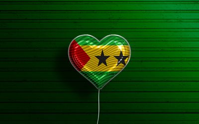 I Love Sao Tome and Principe, 4k, realistic balloons, green wooden background, African countries, Sao Tome and Principe flag heart, favorite countries, flag of Sao Tome and Principe, balloon with flag, Sao Tome and Principe