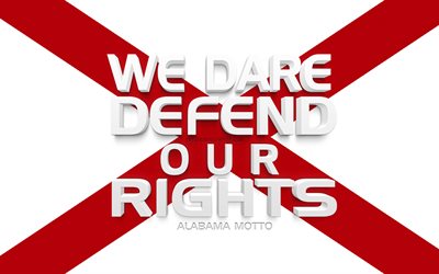 wagen wir verteidigen unsere rechte, alabama state motto, flagge von alabama, 3d art, alabama, usa, audemus jura nostra defendere