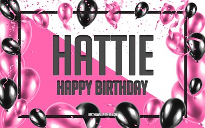 Happy Birthday Hattie, Birthday Balloons Background, Hattie, wallpapers with names, Hattie Happy Birthday, Pink Balloons Birthday Background, greeting card, Hattie Birthday