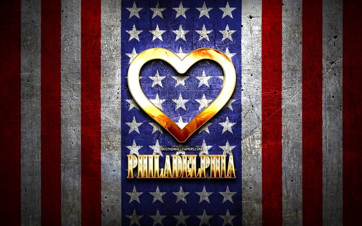 Rakastan Philadelphia, amerikan kaupungit, kultainen kirjoitus, USA, kultainen syd&#228;n, amerikan lippu, Philadelphia, suosikki kaupungeissa, Rakkautta Philadelphia