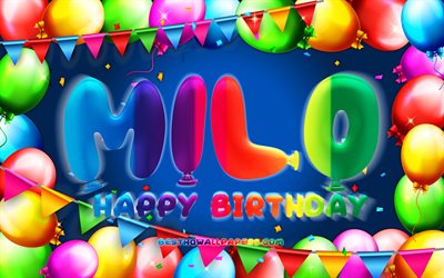 Happy Birthday Milo, 4k, colorful balloon frame, Milo name, blue background, Milo Happy Birthday, Milo Birthday, popular french male names, Birthday concept, Milo