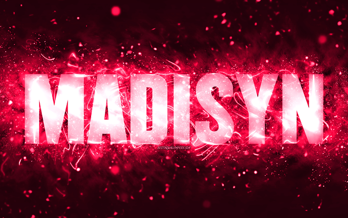 feliz cumplea&#241;os madisyn, 4k, luces de ne&#243;n rosas, nombre de madisyn, creativo, feliz cumplea&#241;os de madisyn, cumplea&#241;os de madisyn, nombres femeninos estadounidenses populares, imagen con el nombre de madisyn, madisyn