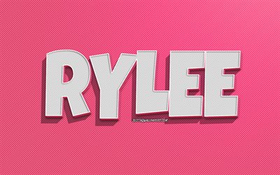 Rylee, fond de lignes roses, fonds d&#39;&#233;cran avec des noms, nom Rylee, noms f&#233;minins, carte de voeux Rylee, dessin au trait, photo avec nom Rylee