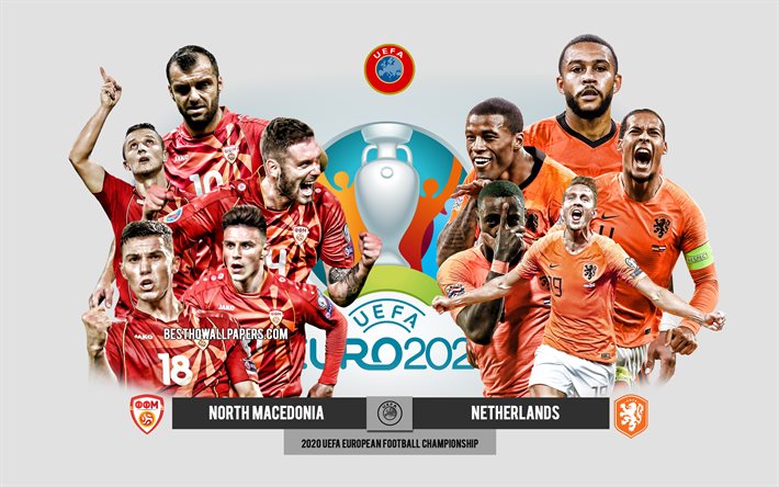 North Macedonia vs Netherlands, UEFA Euro 2020, Preview, promotional materials, football players, Euro 2020, football match, Netherlands national football team, North Macedonia national football team