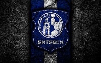 Vitsyebsk FC, 4k, logo, futbol, siyah taş, Vysshaya Lig, grunge, Futbol Kul&#252;b&#252;, Belarus Futbol Kul&#252;b&#252;, Vitsyebsk, Beyaz Rusya, asfalt doku, FC Vitsyebsk