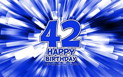 Heureux 42e anniversaire, 4k, abstrait bleu rayons, F&#234;te d&#39;Anniversaire, cr&#233;atif, Heureux De 42 Ans, 42e F&#234;te d&#39;Anniversaire, 42e Joyeux Anniversaire, cartoon art, Anniversaire concept, 42e Anniversaire